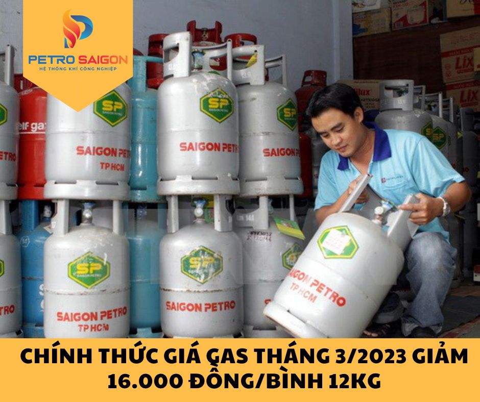 Chính thức giá gas tháng 3/2023 giảm 16.000 đồng/bình 12kg